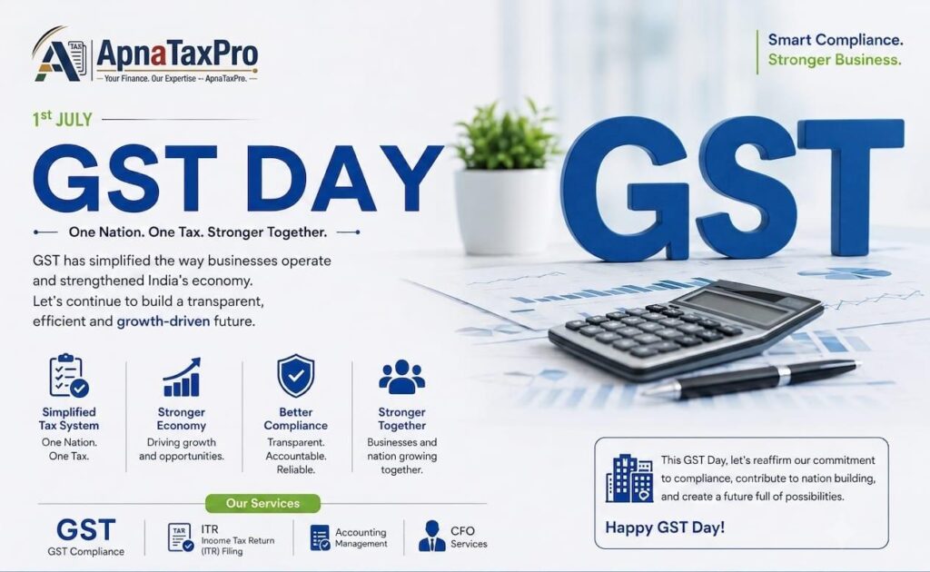 GST Day 2026 by ApnaTaxPro highlighting GST Registration, GST Return Filing, GST Compliance, Accounting Services and Virtual CFO Services in Indore.
